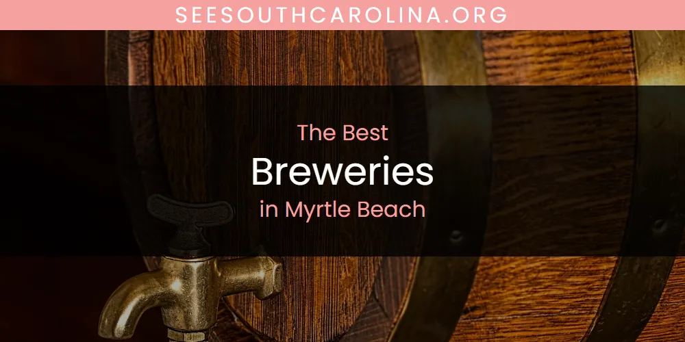 Myrtle Beach's Best Breweries featured